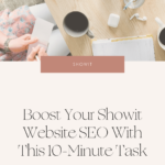 Pinterest pin graphic for a blog post on how to boost your Showit website seo.